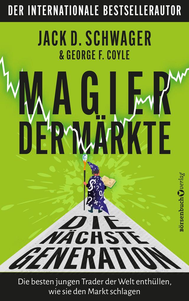 Produktbild: Magier der Märkte: Die nächste Generation | Jack D. Schwager, George F. Coyle