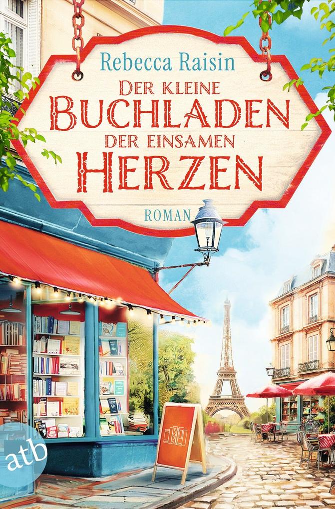 Produktbild: Der kleine Buchladen der einsamen Herzen | Rebecca Raisin