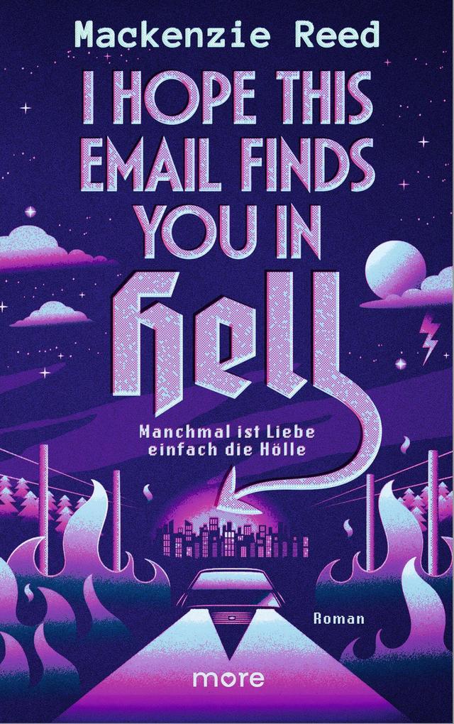 Produktbild: I Hope This Email Finds You in Hell - Manchmal ist Liebe einfach die Hölle | Mackenzie Reed