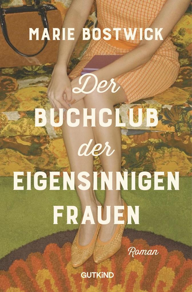 Produktbild: Der Buchclub der eigensinnigen Frauen | Marie Bostwick