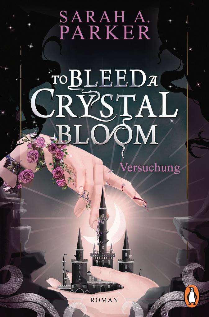 Produktbild: To Bleed a Crystal Bloom | Sarah A. Parker