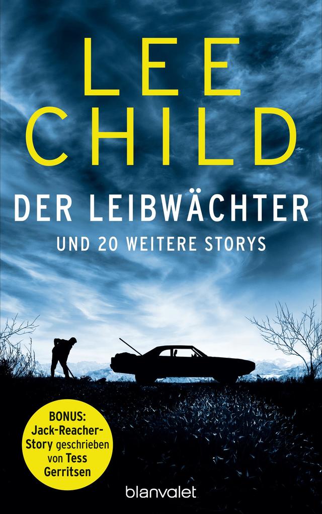 Produktbild: Der Leibwächter - und 20 weitere Storys | Lee Child