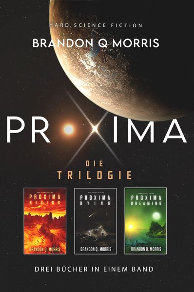 Produktbild: Proxima: Die Trilogie | Brandon Q. Morris