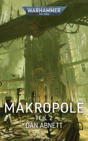 Produktbild: Warhammer 40.000 - Makropole 2 | Dan Abnett