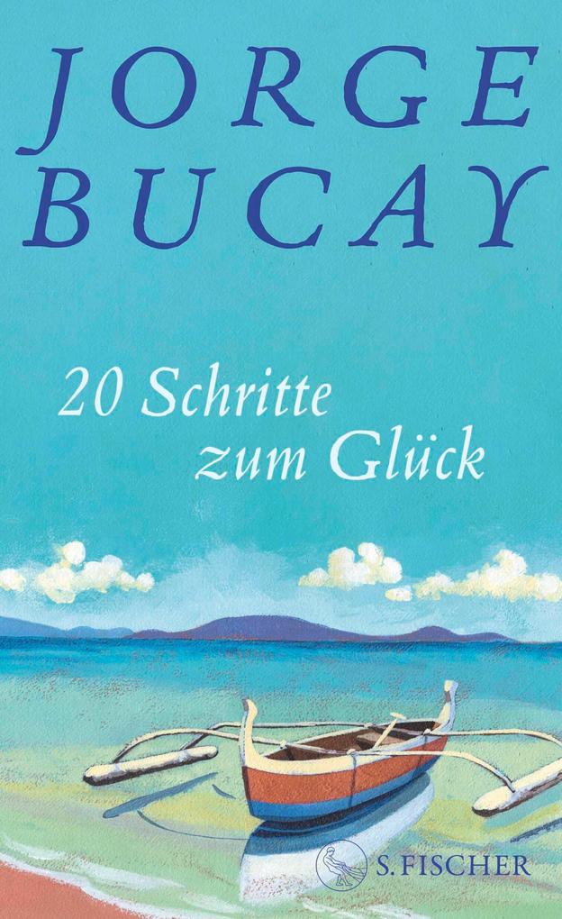 Produktbild: 20 Schritte zum Glück | Jorge Bucay