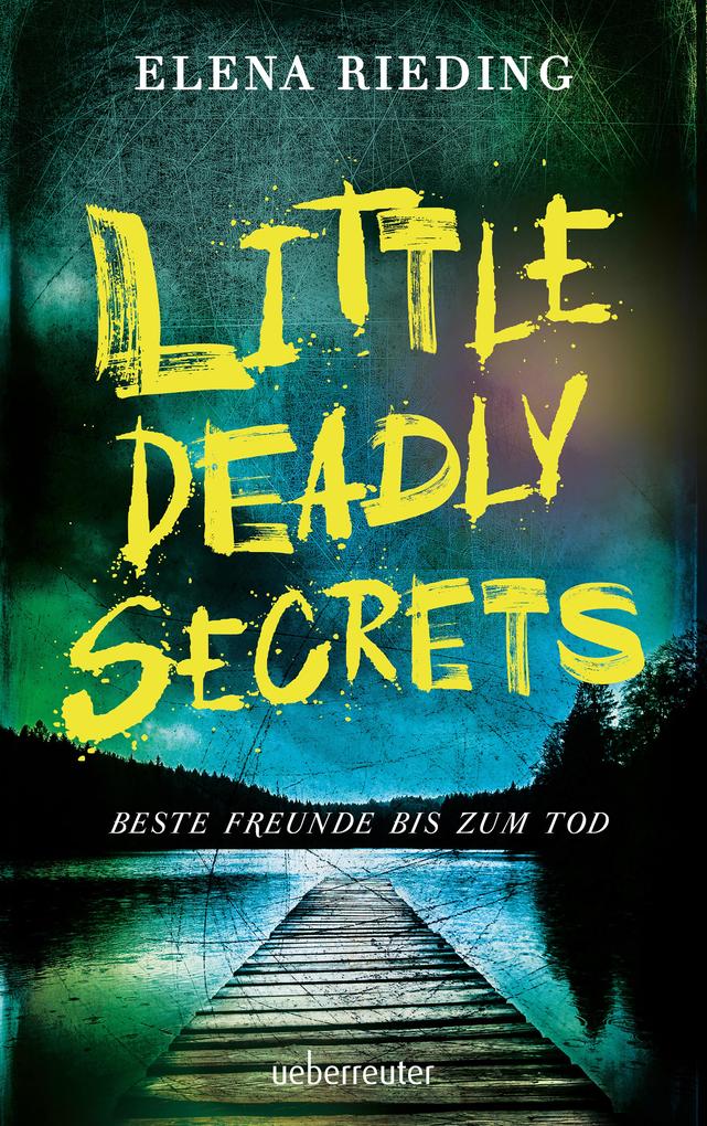 Produktbild: Little Deadly Secrets - Beste Freunde bis zum Tod | Elena Rieding