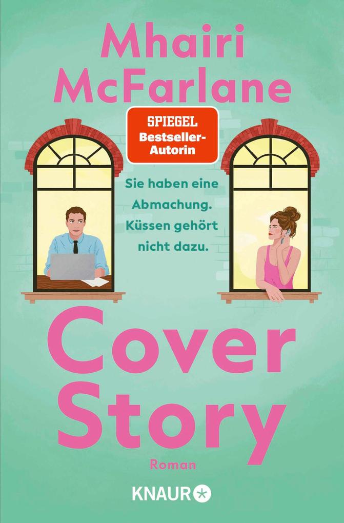 Produktbild: Cover Story. Sie haben eine Abmachung - Küssen gehört nicht dazu | Mhairi McFarlane