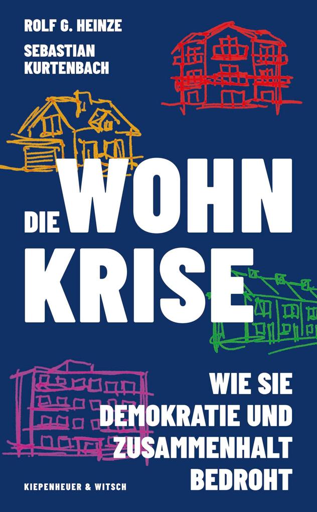 Produktbild: Die Wohnkrise | Rolf G. Heinze, Sebastian Kurtenbach