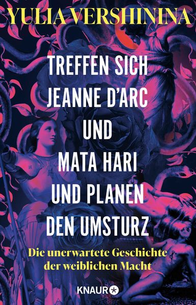 Produktbild: Treffen sich Jeanne d'Arc und Mata Hari und planen den Umsturz | Yulia Vershinina
