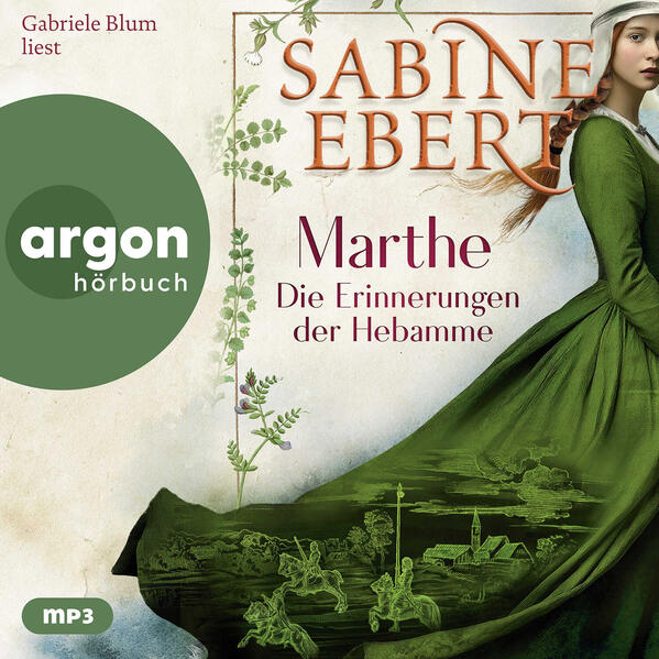 Produktbild: Marthe. Die Erinnerungen der Hebamme | Sabine Ebert