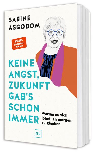 Produktbild: Keine Angst, Zukunft gab's schon immer | Sabine Asgodom
