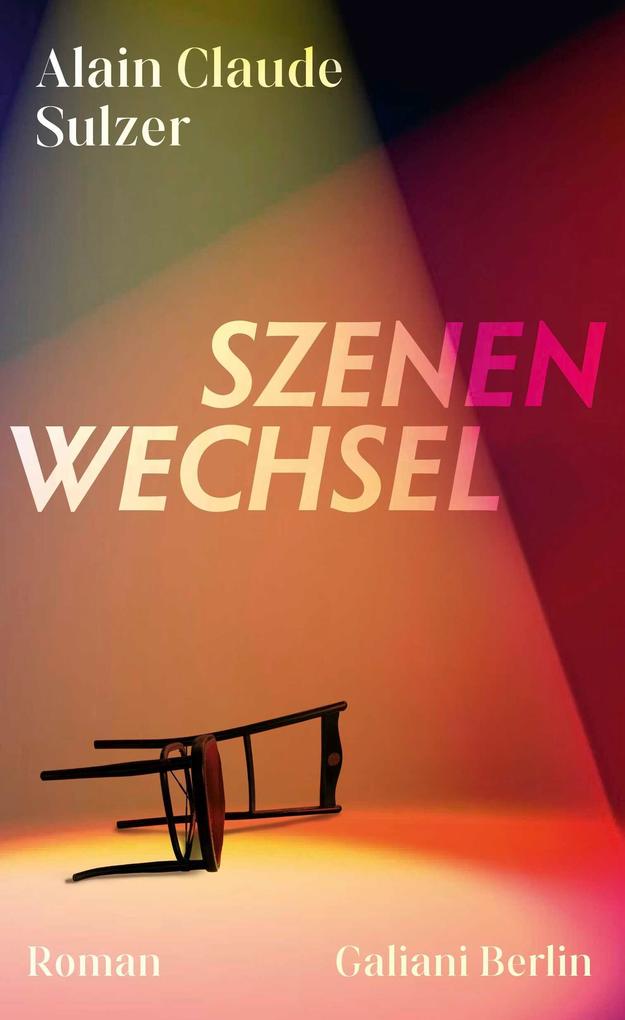 Produktbild: Szenenwechsel | Alain Claude Sulzer