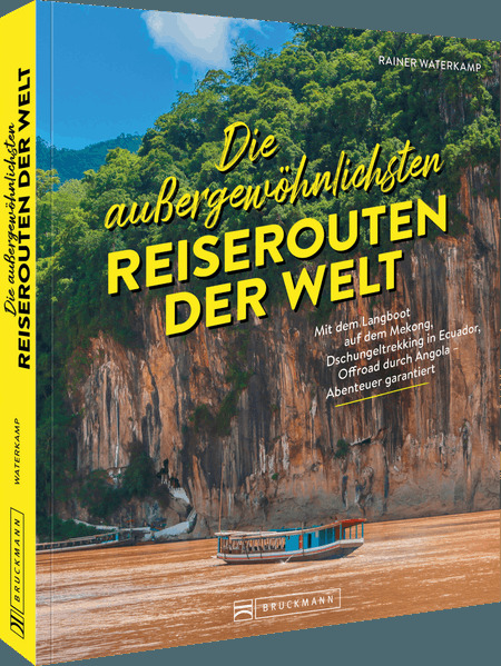Produktbild: Die außergewöhnlichsten Reiserouten der Welt | Rainer Waterkamp