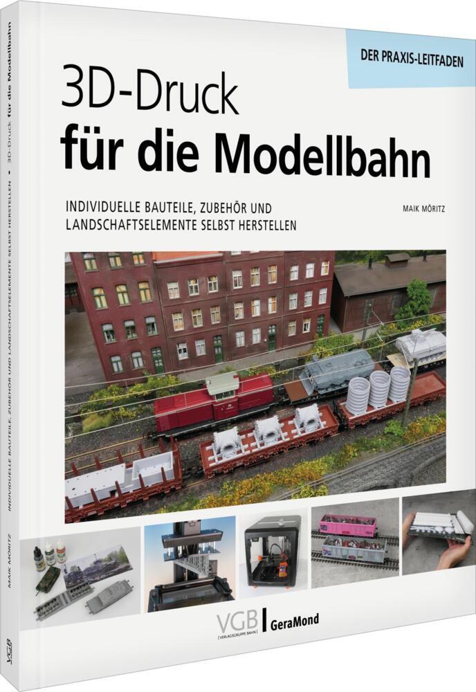 Produktbild: 3D-Druck für die Modellbahn | Maik Möritz