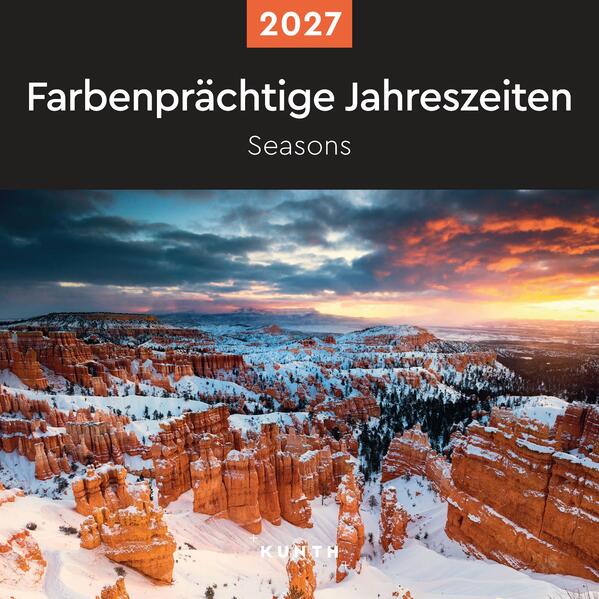 Produktbild: Farbenprächtige Jahreszeiten - KUNTH Broschurkalender 2027
