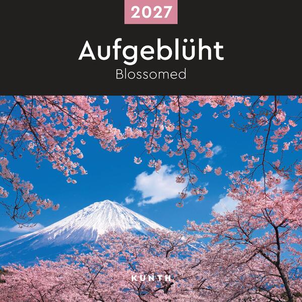 Produktbild: Aufgeblüht - KUNTH Broschurkalender 2027