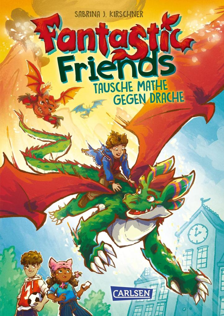 Produktbild: Fantastic Friends 1: Tausche Mathe gegen Drache | Sabrina J. Kirschner