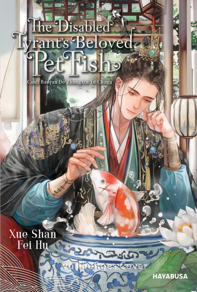 Produktbild: The Disabled Tyrant's Beloved Pet Fish 1 | Xue Shan Fei Hu