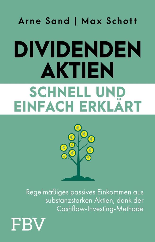 Produktbild: Dividenden-Aktien schnell und einfach erklärt | Arne Sand, Max Schott