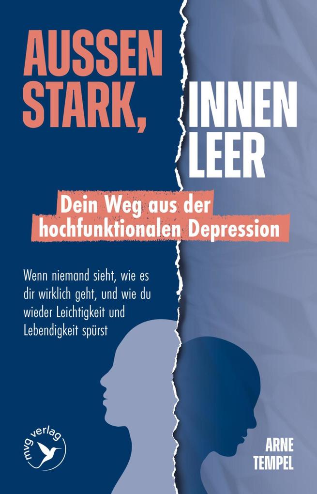 Produktbild: Außen stark, innen leer - Dein Weg aus der hochfunktionalen Depression | Arne Tempel