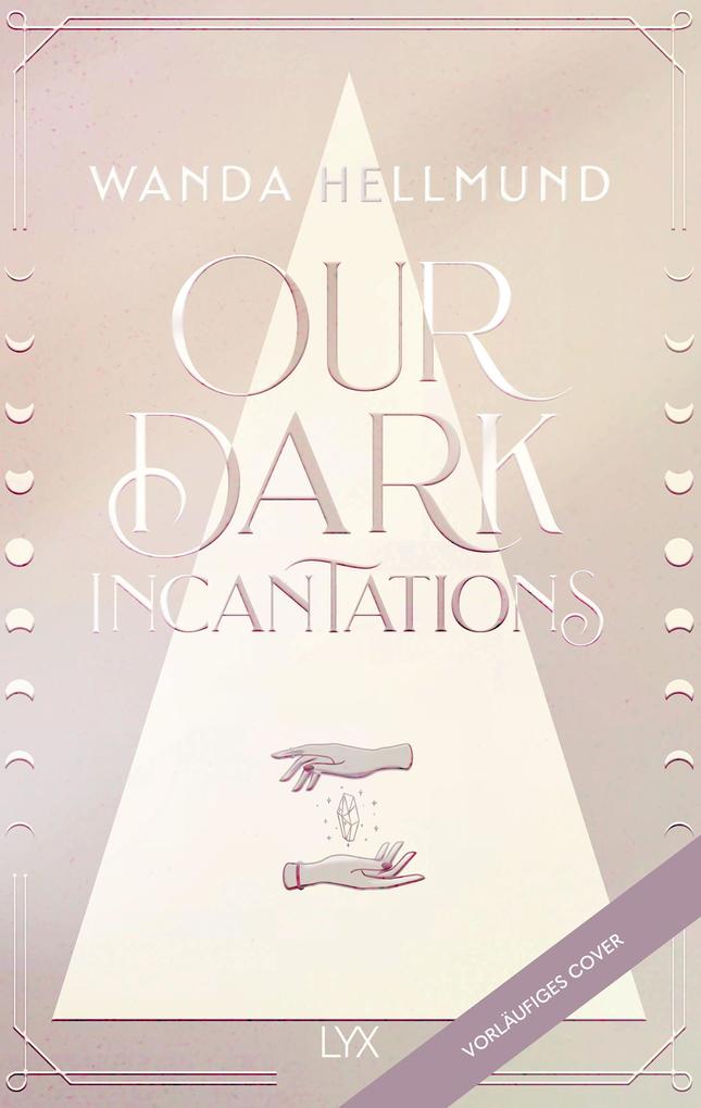 Produktbild: Our Dark Incantations | Wanda Hellmund