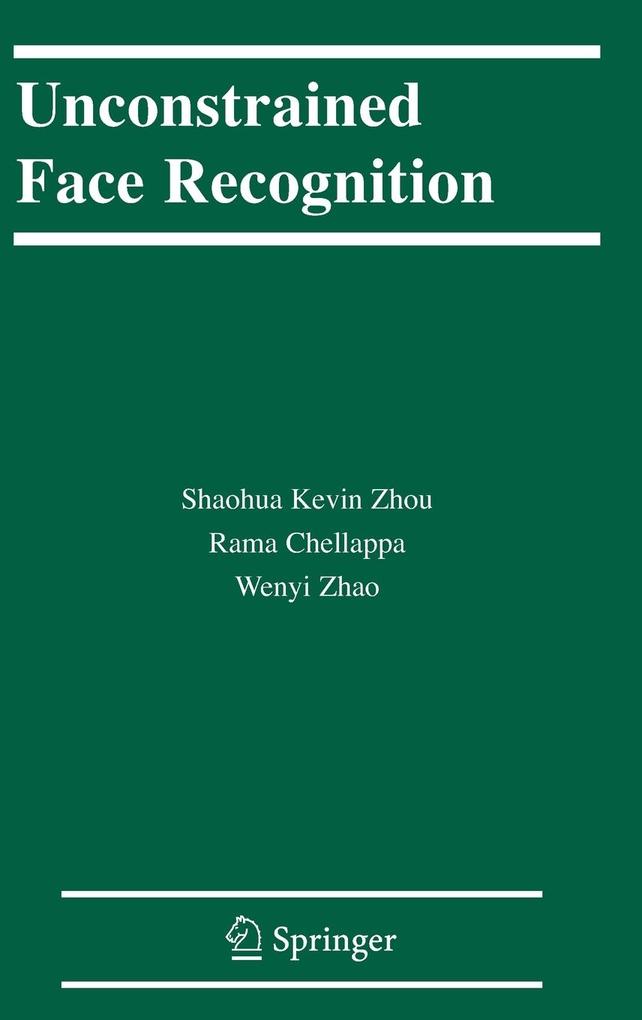 Produktbild: Unconstrained Face Recognition | Shaohua Kevin Zhou, Wenyi Zhao, Rama Chellappa, Wen-Yi Zhao