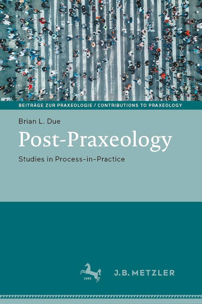Produktbild: Post-Praxeology | Brian L. Due