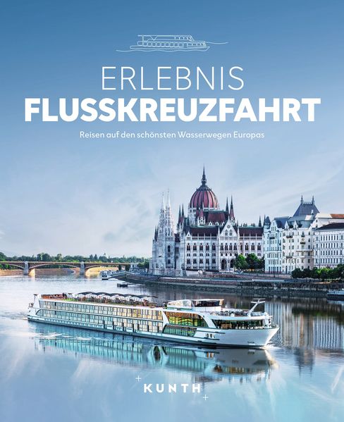 Produktbild: KUNTH Bildband Erlebnis Flusskreuzfahrt | Katinka Holupirek