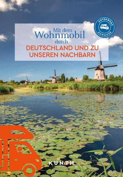 Produktbild: KUNTH Mit dem Wohnmobil durch Deutschland und zu unseren Nachbarn | Gerhard von Kapff, Andrea Lammert
