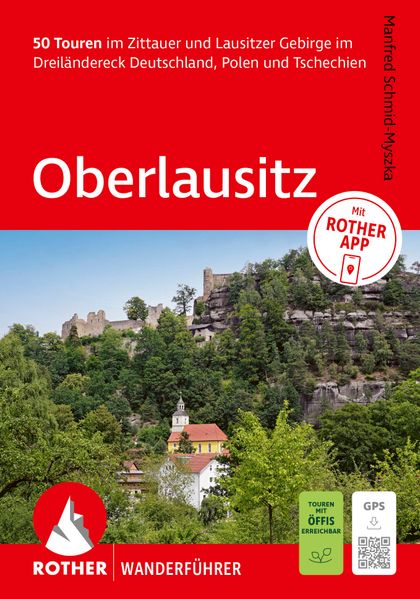 Produktbild: ROTHER Wanderführer Oberlausitz. 50 Touren im Zittauer und Lausitzer Gebirge im Dreiländereck Deutschland, Polen und Tschechien | Manfred Schmid-Myszka
