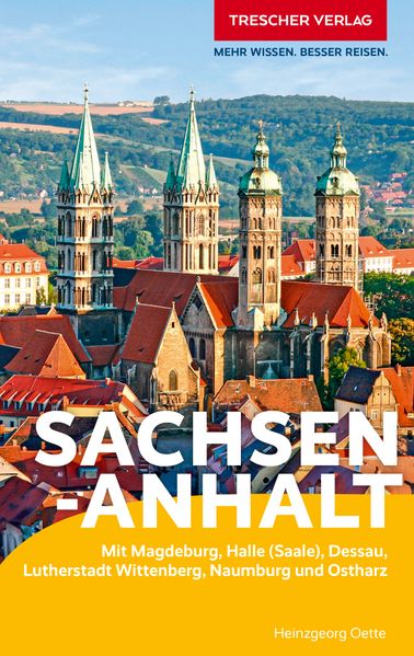 Produktbild: TRESCHER Reiseführer Sachsen-Anhalt | Heinzgeorg Oette