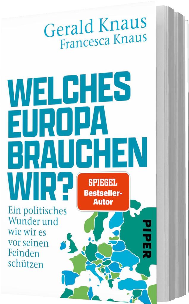 Weitere Ansicht: Welches Europa brauchen wir? | Gerald Knaus, Francesca Knaus