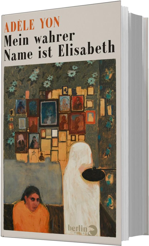 Weitere Ansicht: Mein wahrer Name ist Elisabeth | Adèle Yon