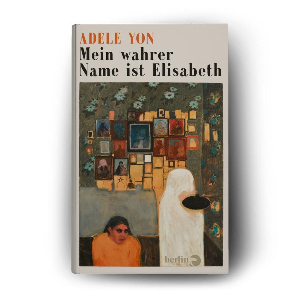 Weitere Ansicht: Mein wahrer Name ist Elisabeth | Adèle Yon