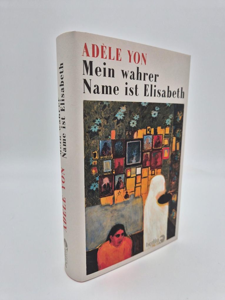 Weitere Ansicht: Mein wahrer Name ist Elisabeth | Adèle Yon