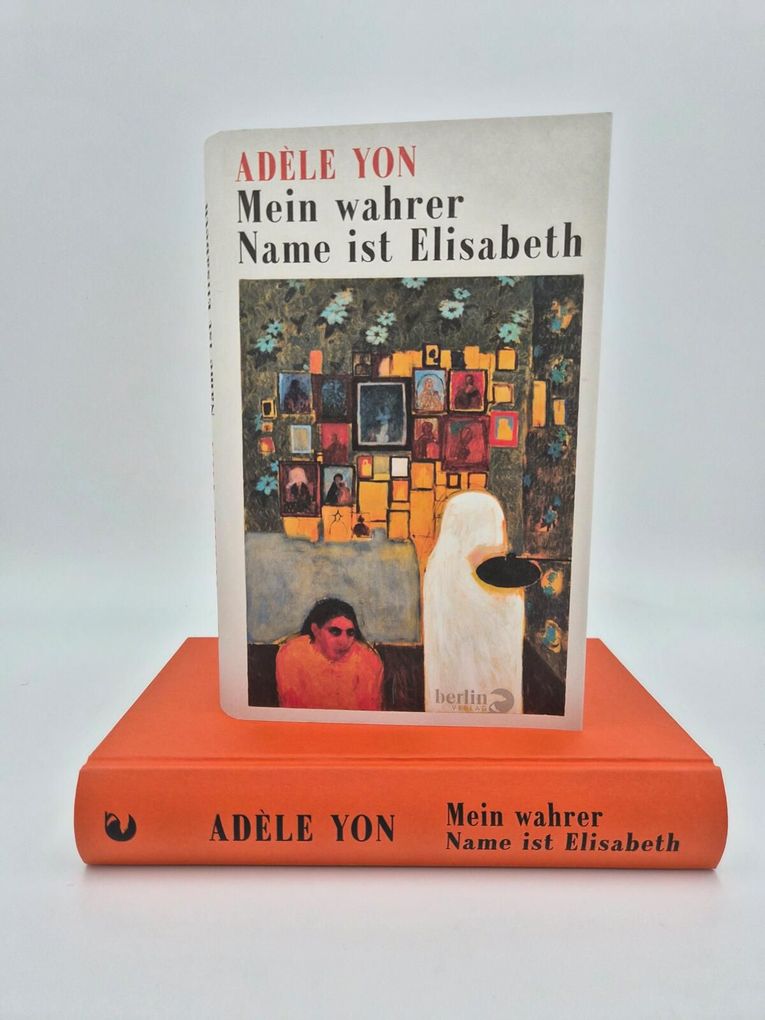 Weitere Ansicht: Mein wahrer Name ist Elisabeth | Adèle Yon