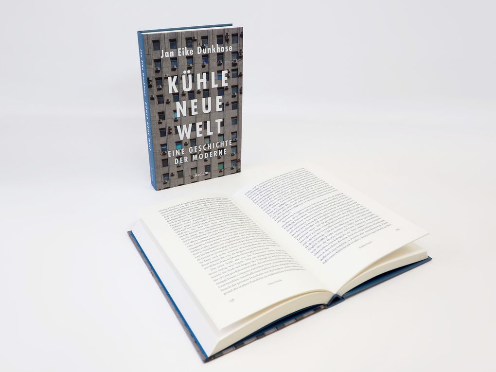 Weitere Ansicht: Kühle neue Welt. Eine Geschichte der Moderne | Jan Eike Dunkhase