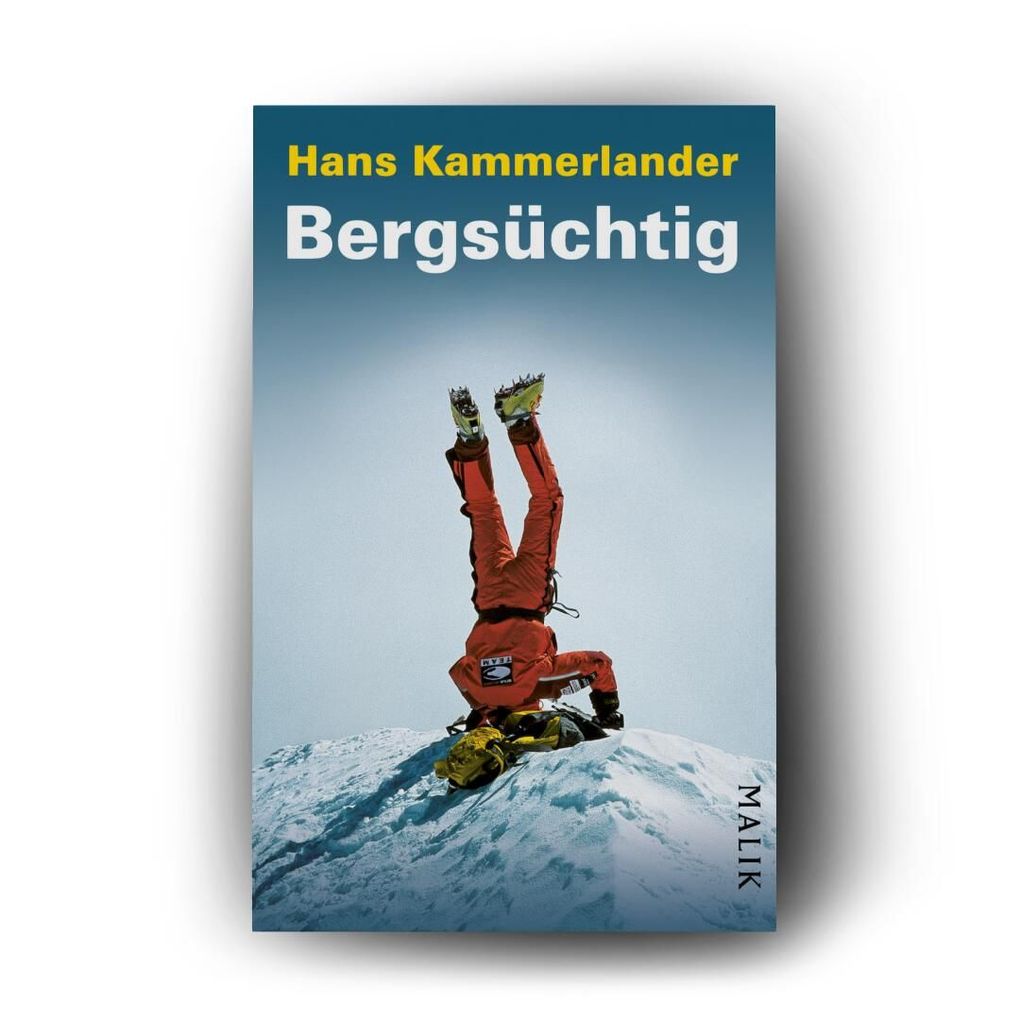Weitere Ansicht: Bergsüchtig | Hans Kammerlander