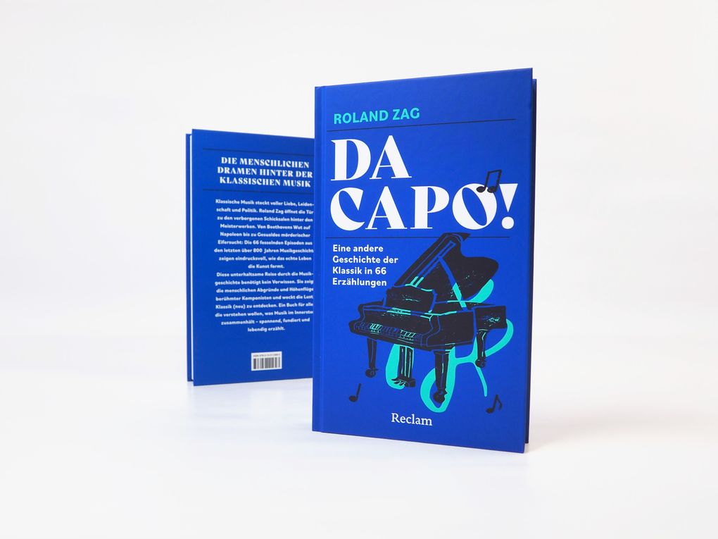 Weitere Ansicht: DA CAPO! Eine andere Geschichte der Klassik in 66 Erzählungen | Roland Zag