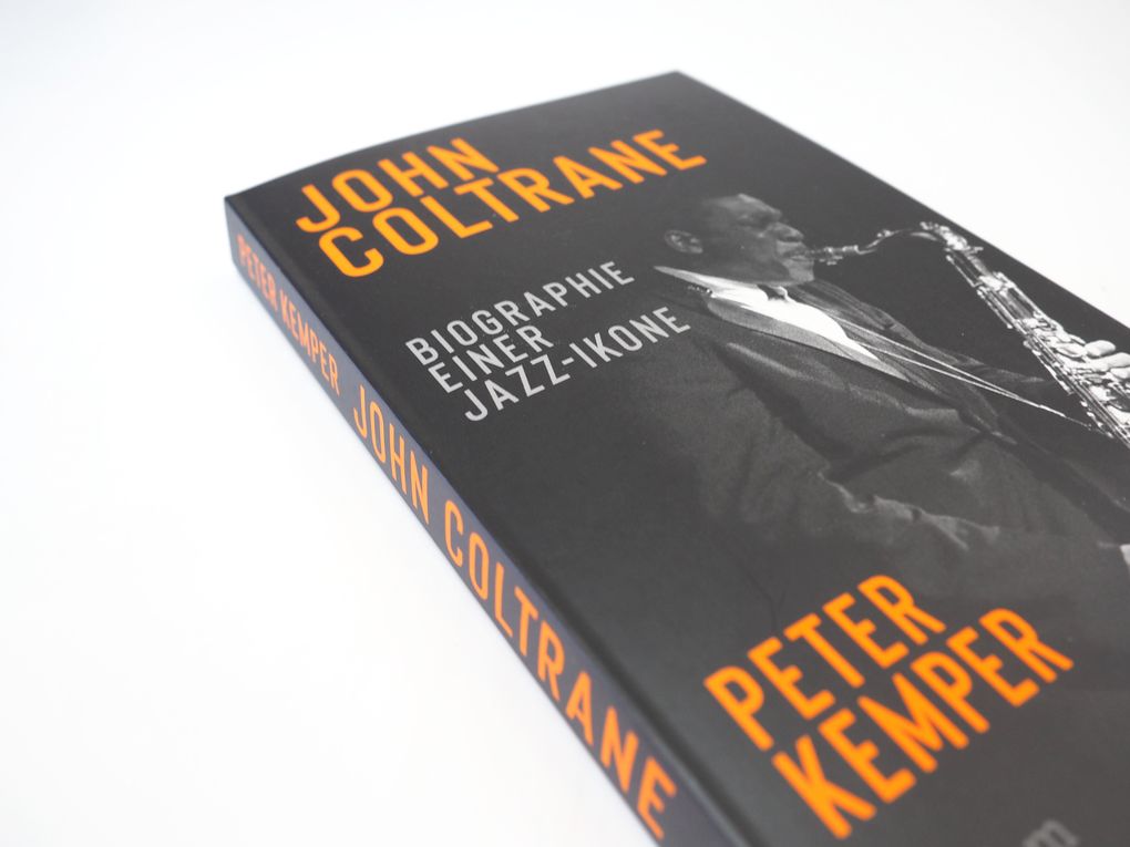 Weitere Ansicht: John Coltrane. Biographie einer Jazz-Ikone | Peter Kemper