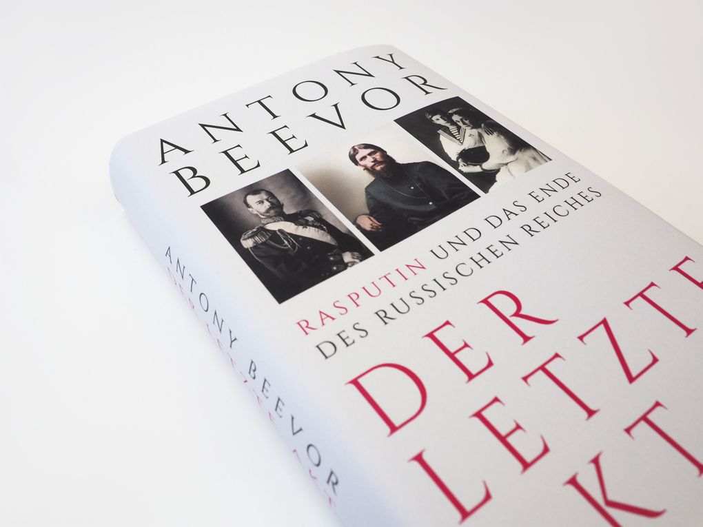 Weitere Ansicht: Der letzte Akt. Rasputin und das Ende des Russischen Reiches | Antony Beevor
