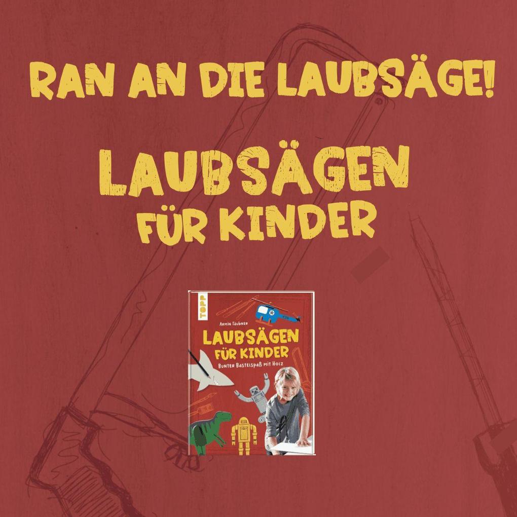 Weitere Ansicht: Laubsägen für Kinder | Armin Täubner
