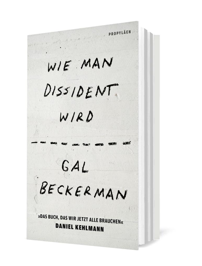 Weitere Ansicht: Wie man Dissident wird | Gal Beckerman
