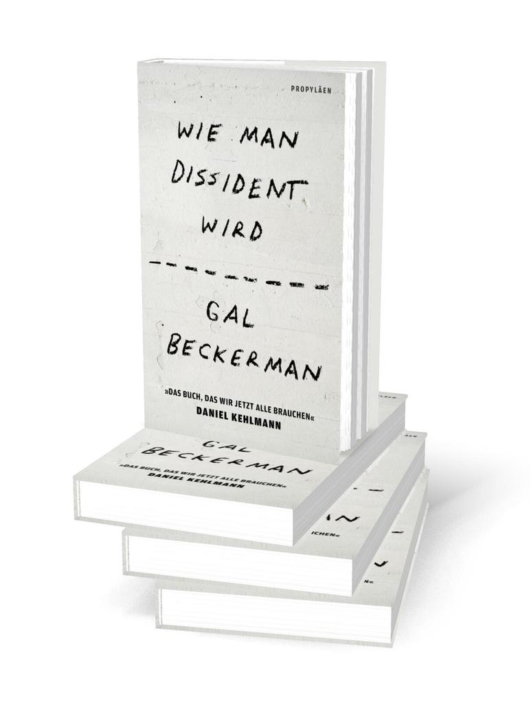 Weitere Ansicht: Wie man Dissident wird | Gal Beckerman