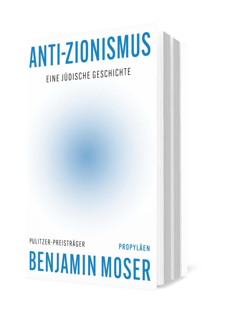 Weitere Ansicht: Anti-Zionismus | Benjamin Moser