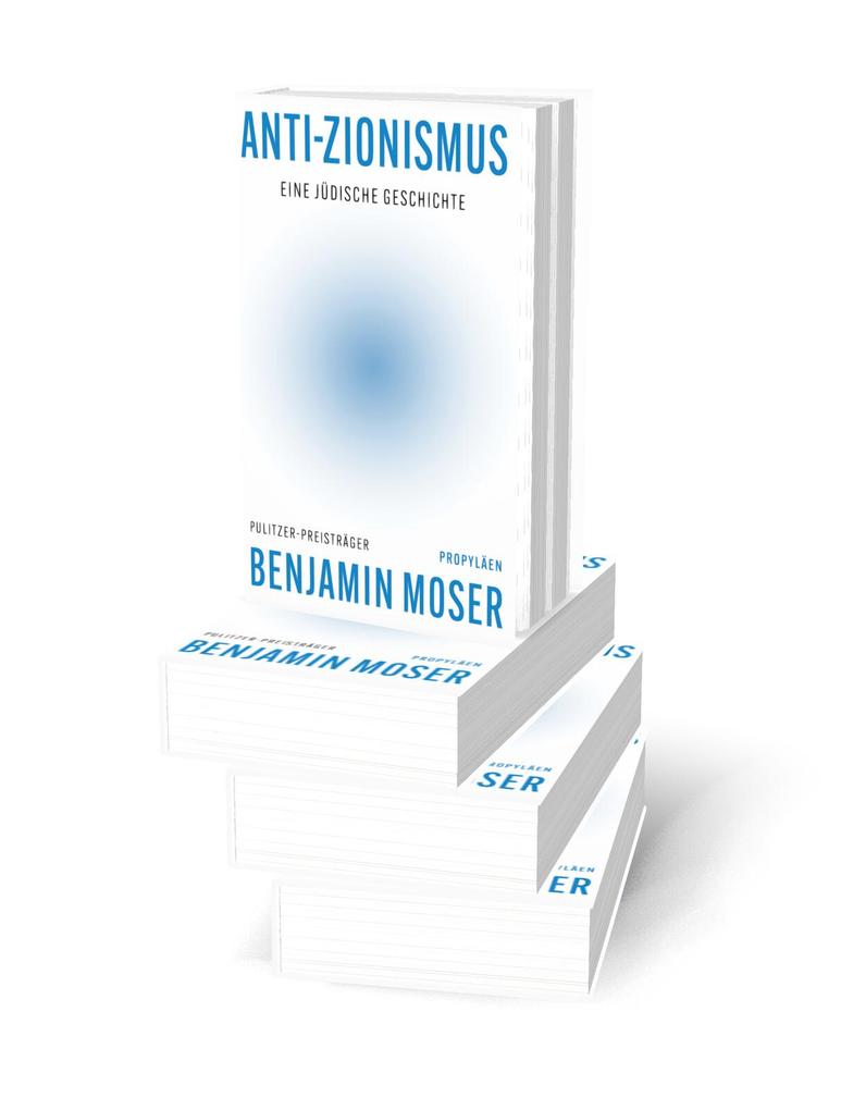 Weitere Ansicht: Anti-Zionismus | Benjamin Moser