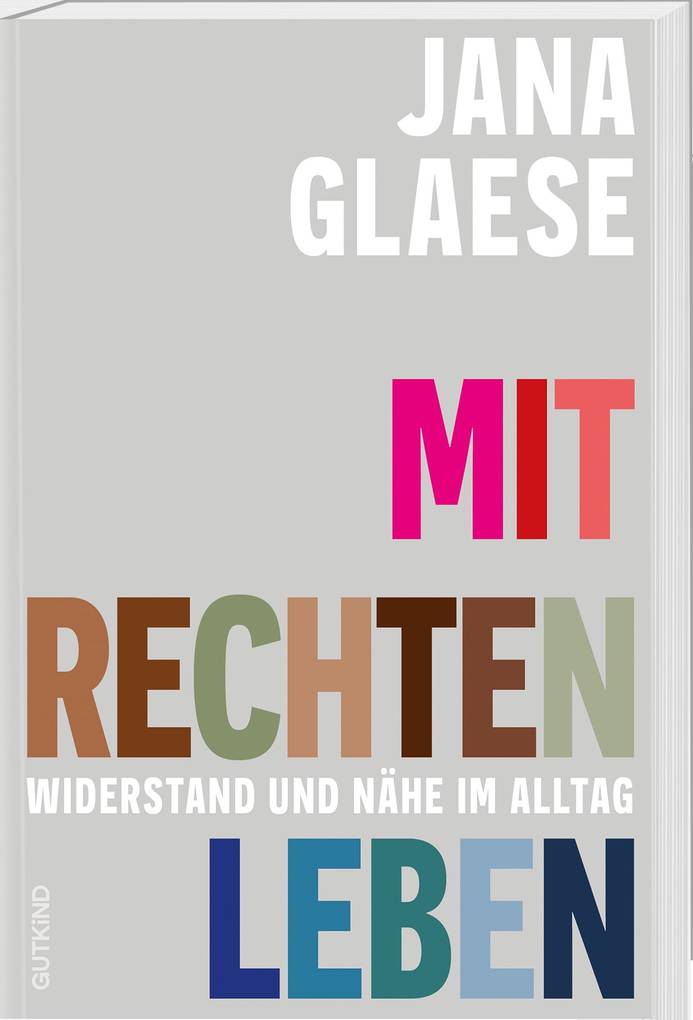 Weitere Ansicht: Mit Rechten leben | Jana Glaese