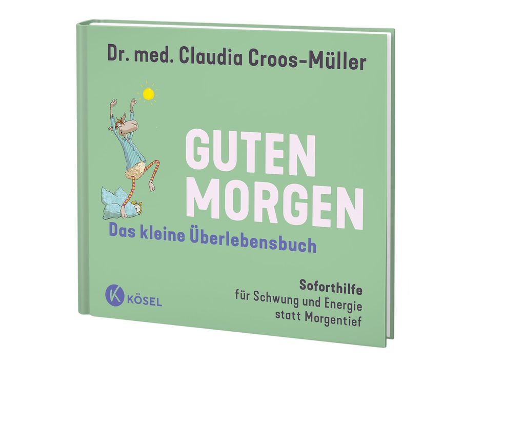 Weitere Ansicht: Guten Morgen - Das kleine Überlebensbuch | Claudia Croos-Müller