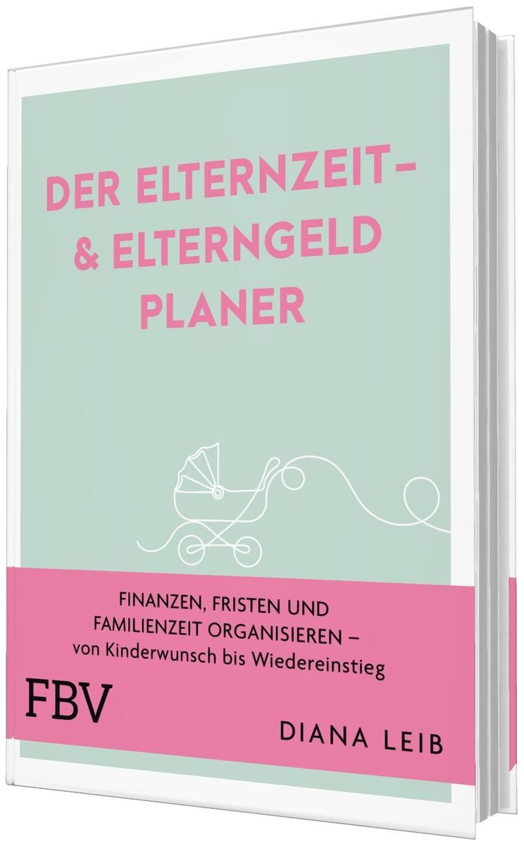 Weitere Ansicht: Der Elternzeit- & Elterngeldplaner | Diana Leib
