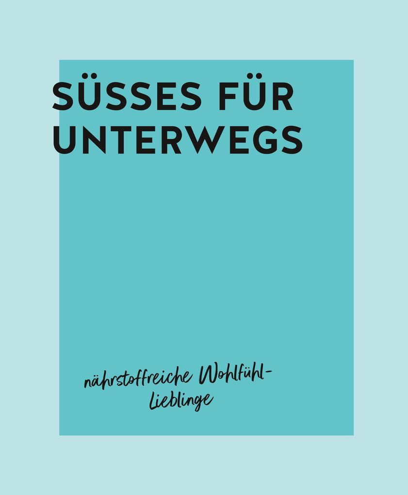 Weitere Ansicht: Snack dich groß! | Annina Schäflein, Lena Merz